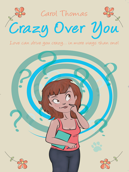 Title details for Crazy Over You by Carol Thomas - Available